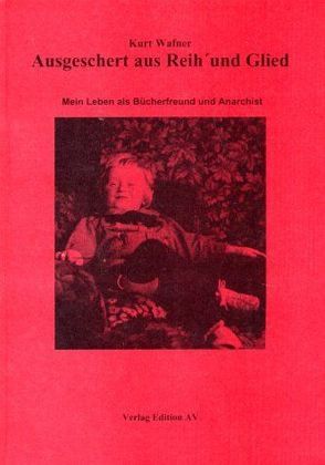 Ausgeschert aus Reih‘ und Glied von Hohmann,  Andreas W, Johannes,  Dieter, Wafner,  Kurt