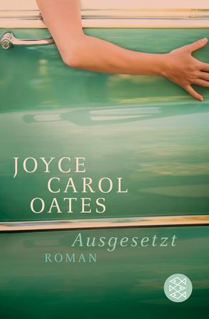 Ausgesetzt von Morawetz,  Silvia, Oates,  Joyce Carol