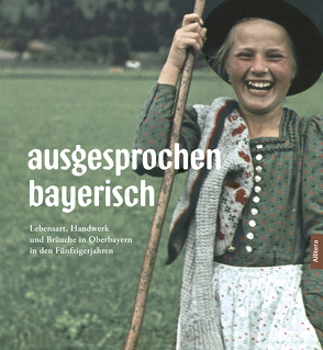 ausgesprochen bayerisch von Göttler,  Norbert, Rattelmüller,  Paul Ernst