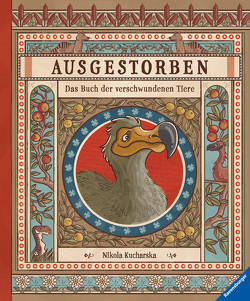 Ausgestorben – Das Buch der verschwundenen Tiere von Breuer,  Marlena, Gladysz,  Katarzyna, Kucharska,  Nikola, Laczek,  Pawel, Wajs,  Joanna