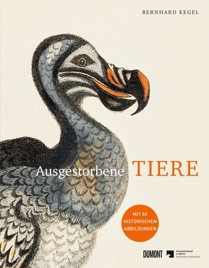 Ausgestorbene Tiere von Kegel,  Bernhard, Staatsbibliothek zu Berlin