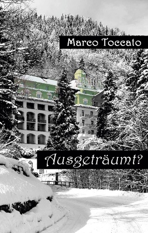 Ausgeträumt? von Toccato,  Marco