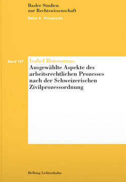 Ausgewählte Aspekte des arbeitsrechtlichen Prozesses nach der Schweizerischen Zivilprozessordnung von Boissonnas,  Isabel