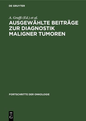 Ausgewählte Beiträge zur Diagnostik maligner Tumoren von Graffi,  A., Magdon,  E., Matthes,  Th.