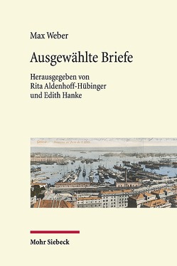 Reisebriefe von Aldenhoff-Hübinger,  Rita, Bruhns,  Hinnerk, Hanke,  Edith, Weber,  Max