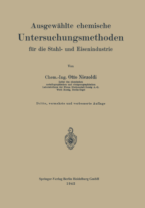 Ausgewählte chemische Untersuchungsmethoden für die Stahl- und Eisenindustrie von Niezoldi,  Otto