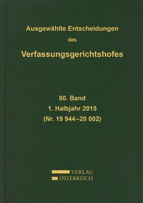 Ausgewählte Entscheidungen des Verfassungsgerichtshofes von Verfassungsgerichtshof