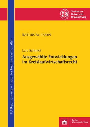 Ausgewählte Entwicklungen im Kreislaufwirtschaftsrecht von Schmidt,  Lara