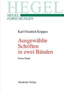 Ausgewählte Schriften in zwei Bänden von Köppen,  Karl Friedrich, Pepperle,  Heinz