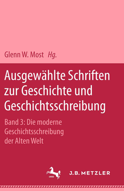 Ausgewählte Schriften zur Geschichte und Geschichtsschreibung von Brodersen,  Kai, Grafton,  Anthony, Momigliano,  Arnaldo, Most,  Glenn W., Nippel,  Wilfried, Wittenburg,  Andreas