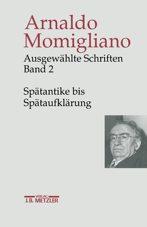 Ausgewählte Schriften zur Geschichte und Geschichtsschreibung von Brodersen,  Kai, Grafton,  Anthony, Momigliano,  Arnaldo, Most,  Glenn W., Wilfried,  Nippel, Wittenburg,  Andreas