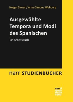 Ausgewählte Tempora und Modi des Spanischen von Siever,  Holger, Wehberg,  Anne Simone