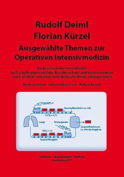 Ausgewählte Themen zur Operativen Intensivmedizin von Deiml,  Rudolf, Kürzel,  Florian