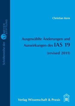 Ausgewählte Änderungen und Auswirkungen des IAS 19. von Kern,  Christian