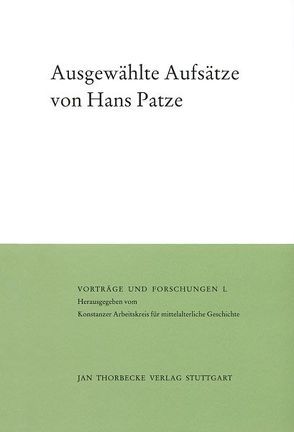 Ausgewählte Aufsätze von Johanek,  Peter, Patze,  Hans, Schubert,  Ernst, Werner,  Matthias