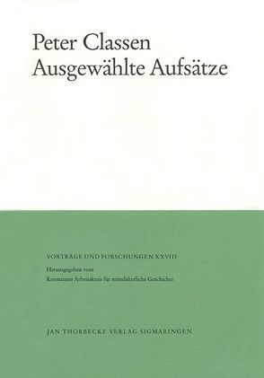 Ausgewählte Aufsätze von Classen,  Carl J, Classen,  Peter, Fleckenstein,  Josef, Fried,  Johannes