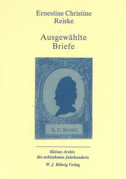 Ausgewählte Briefe von Bennholdt-Thomsen,  Anke, Guzzoni,  Alfredo, Reiske,  Ernestine Ch