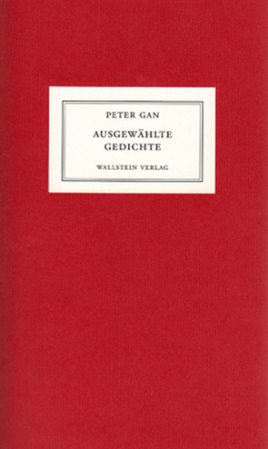 Ausgewählte Gedichte von Gan,  Peter, Kemp,  Friedhelm