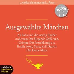 Ausgewählte Märchen von Andersen,  Hans Christian, Götze,  Wilhelm, Grimm,  Jacob, Grimm,  Wilhelm, Hauff,  Wilhelm, Marhold,  Irene, Schepmann,  Ernst-August