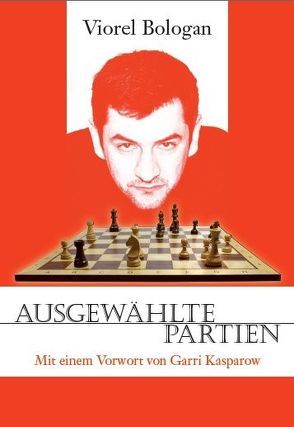 Ausgewählte Partien von Bologan,  Viorel, Kasparow,  Garri, Lemanczyk,  Thomas, Poldauf,  Dirk