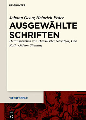 Ausgewählte Schriften von Feder,  Johann Georg Heinrich, Nowitzki,  Hans-Peter, Roth,  Udo, Stiening,  Gideon