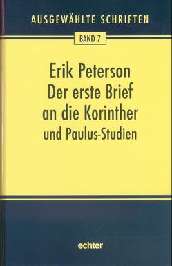 Ausgewählte Schriften / Der erste Brief an die Korinther von Peterson,  Erik, Weidemann,  Hans U