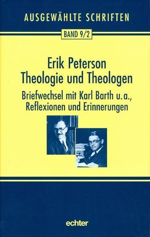 Ausgewählte Schriften / Theologie und Theologen von Nichtweiss,  Barbara, Peterson,  Erik