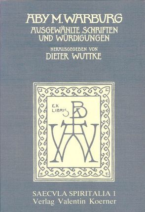 Ausgewählte Schriften und Würdigungen von Warburg,  Aby M, Wuttke,  Dieter