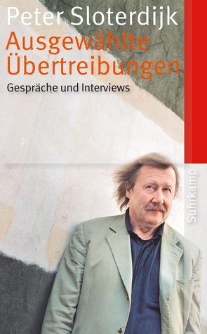 Ausgewählte Übertreibungen von Klein,  Bernhard, Sloterdijk,  Peter