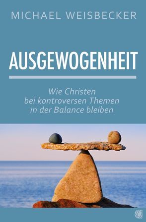 Ausgewogenheit von Weisbecker,  Michael