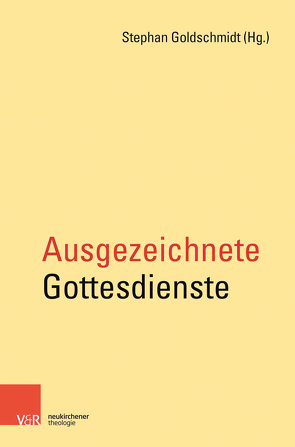 Ausgezeichnete Gottesdienste von Biskupski,  Angelika, Dörken,  Heidrun, Eberle,  Cornelia, Fendler,  Folkert, Goldschmidt,  Stephan, Große,  Susanne und Hans, Hülsenbeck,  Claudia und Martin, Lauter,  Dietrich, Neuhaus,  Lisa, Opitz-Hollburg,  Iris, Richter-Rethwisch,  Inken, Stoffregen,  Antje, Wagner-Rau,  Ulrike, Weitz,  Burkhard