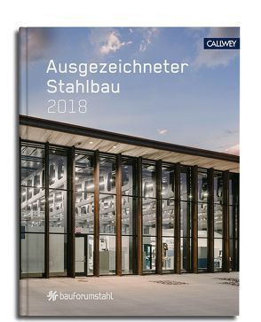 Ausgezeichneter Stahlbau 2018 von bauforumstahl e.V., Dörries,  Cornelia