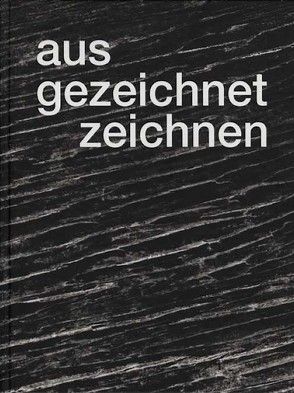 aus/gezeichnet/zeichnen von Kudielka,  Robert, Schoenholtz,  Michael, Zimmermann,  Inge