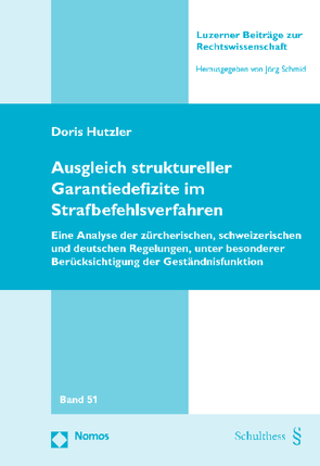 Ausgleich struktureller Garantiedefizite im Strafbefehlsverfahren von Hutzler,  Doris