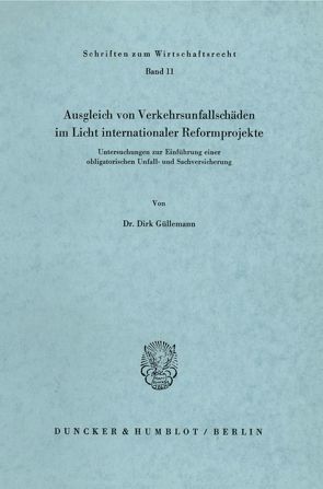 Ausgleich von Verkehrsunfallschäden im Licht internationaler Reformprojekte. von Güllemann,  Dirk