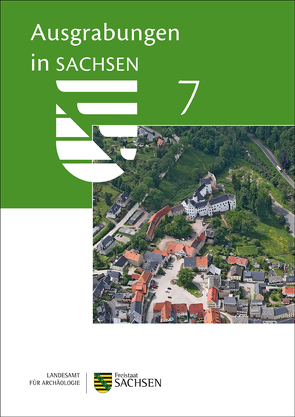 Ausgrabungen in Sachsen 7 von Smolnik,  Regina