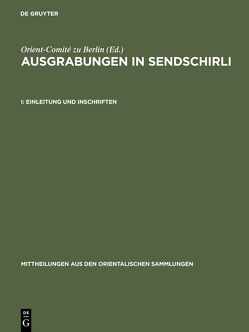 Ausgrabungen in Sendschirli / Einleitung und Inschriften von Orient-Comité zu Berlin