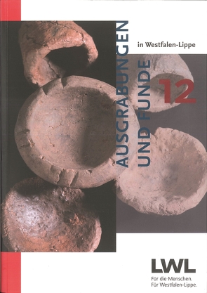 Ausgrabungen und Funde in Westfalen-Lippe von Bunnefeld,  Jan-Heinrich, Cichy,  Eva, Gärtner,  Tobias, Golze,  Rolf, Könemann,  Patrick, Schiermeyer,  Thilo, Zeiler,  Manuel