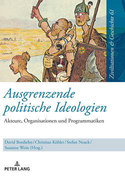 Ausgrenzende politische Ideologien von Bordiehn,  David, Koehler,  Christian, Noack,  Stefan, Wein,  Susanne