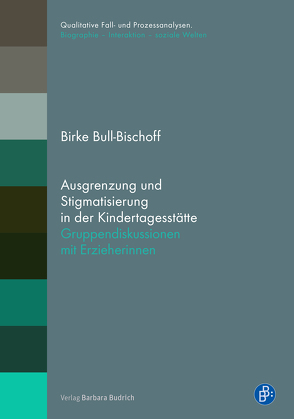 Ausgrenzung und Stigmatisierung in der Kindertagesstätte von Bock,  Karin, Bull-Bischoff,  Birke, Dinkelaker,  Joerg, Fiedler,  Werner, Frommer,  Jörg, Helsper,  Werner, Kramer,  Rolf-Torsten, Krüger,  Heinz Hermann, Ohlbrecht,  Heike, Schnitzer,  Anna, Schütze,  Fritz, Tiefel,  Sandra