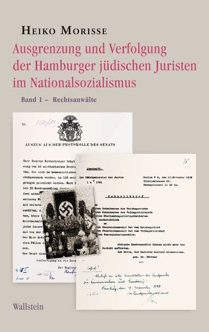 Ausgrenzung und Verfolgung der Hamburger jüdischen Juristen im Nationalsozialismus von Morisse,  Heiko