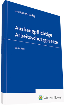 Aushangpflichtige Arbeitsschutzgesetze von Pulte,  Peter