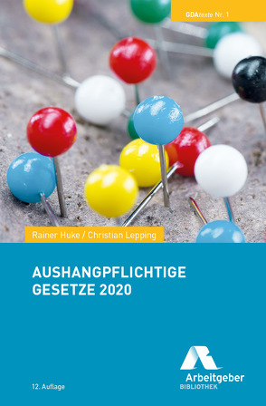 Aushangpflichtige Gesetze 2020 von BDA I Bundesvereinigung der Deutschen Arbeitgeberverbände, Huke,  Rainer, Lepping,  Christian