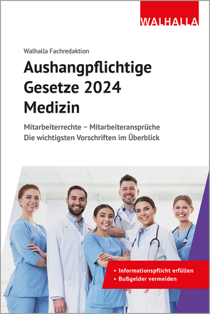 Aushangpflichtige Gesetze 2024 Medizin von Walhalla Fachredaktion