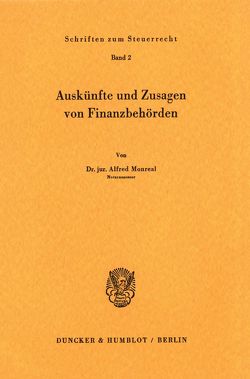 Auskünfte und Zusagen von Finanzbehörden. von Monreal,  Alfred