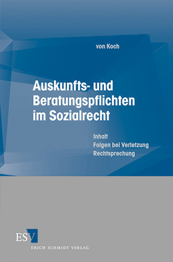 Auskunfts- und Beratungspflichten im Sozialrecht von Koch,  Friedrich von