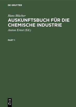 Auskunftsbuch für die chemische Industrie von Bluecher,  Hans, Ernst,  Anton