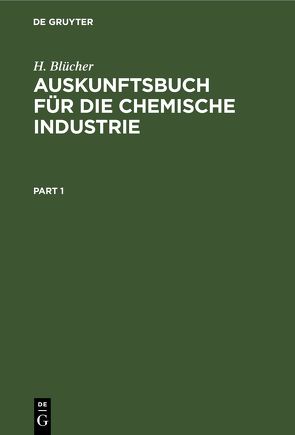 Auskunftsbuch für die Chemische Industrie von Blücher,  H.