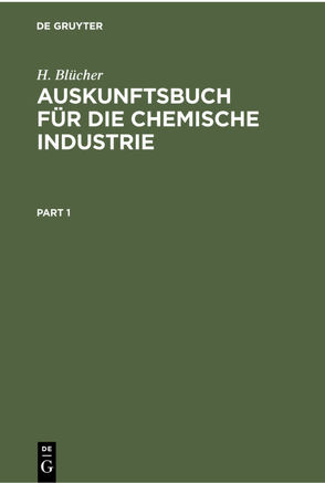 Auskunftsbuch für die Chemische Industrie von Blücher,  H.