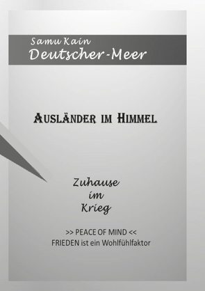 Ausländer im Himmel – Zuhause im Krieg – von Deutscher-Meer,  Samu Kain